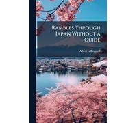 Rambles Through Japan Without a Guide