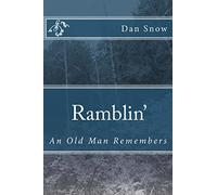 Ramblin': An Old Man Remembers