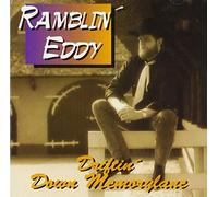 Ramblin' Eddy - Driftin' Down Memorylane