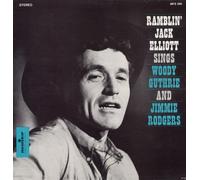 Ramblin' Jack Elliott - Sings Woody Guthrie And Jimmie Rodgers & Cowboy Songs