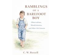 Ramblings of a Barefoot Boy: Observations, Misadventures & Other Life Lessons