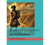 Ramblings of a Lunatic: Who Moved My Ritalin