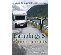 Ramblings & Roundabouts: An American Couple’s Travels in Europe-Mostly by Motorhome