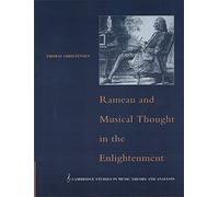 Rameau & Musical Thought Enlightmnt: 4 (Cambridge Studies in Music Theory and Analysis, Series Number 4)