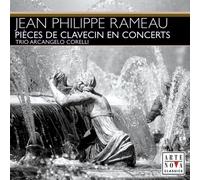Rameau - Pieces De Clavecin En Concerts