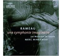 Rameau - Une Symphonie Imaginaire