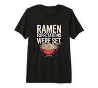 Ramen Expectations were Set Funny Ramen Bowl Premium T-Shirt