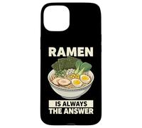 Ramen Is Always The Answer Japan Foodie Noodle Bowl Funny Case for iPhone 15 Plus