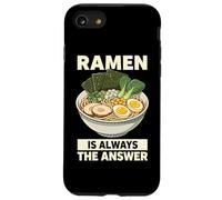 Ramen Is Always The Answer Japan Foodie Noodle Bowl Funny Case for iPhone SE (2020) / 7/8