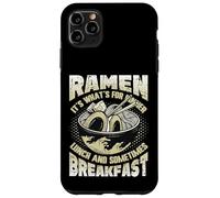 Ramen It´s What´s For Dinner Lunch Breakfast Ramen Noodles Case for iPhone 11 Pro Max