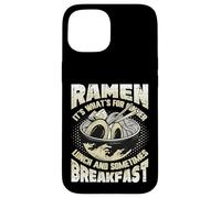 Ramen It´s What´s For Dinner Lunch Breakfast Ramen Noodles Case for iPhone 15