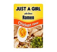 Ramen Just a Girl Who Loves Chicken Flavor Vintage Aluminum Metal Poster Sign Decor-Retro Metal Tin Sign for Home Wall Decor, Kitchen, Bedroom, Signs Gift 6x8 Inch