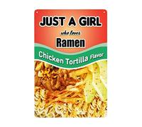 Ramen Just a Girl Who Loves Chicken Tortilla Flavor Vintage Aluminum Metal Poster Sign Decor-Retro Metal Tin Sign for Home Wall Decor, Kitchen, Bedroom, Signs Gift 8x12 Inch