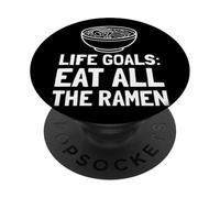 Ramen Lover Funny Quote Life Goals Noodle Design PopSockets Adhesive PopGrip