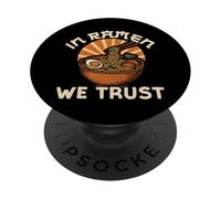 Ramen Noodle Bowl Love Japanese Kawaii Otaku In Ramen We PopSockets Adhesive PopGrip