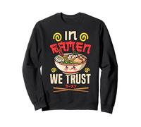 Ramen Noodle Bowl Love Japanese Kawaii Otaku In Ramen We Sweatshirt