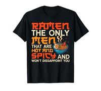 Ramen Noodle Bowl Love Japanese Kawaii Otaku Ramen The Only T-Shirt