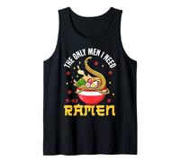 Ramen Noodle Bowl Love Japanese Kawaii Otaku The Only Men I Tank Top