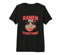 Ramen Over Everything Noodle Lover Japanese Food Premium T-Shirt