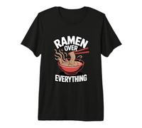 Ramen Over Everything Noodle Lover Japanese Food Premium T-Shirt