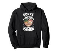 Ramen Sorry I Wasn'T Listening I Was Thinking About Ramen Pullover Hoodie