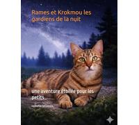Rames et Krokmou les gardiens de la nuit: une aventure étoilée pour les petits