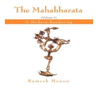 Ramesh Menon THE MAHABHARATA: A Modern Rendering, Vol 1 Paperback Book Ramesh Menon Multicolor