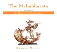 Ramesh Menon THE MAHABHARATA: A Modern Rendering, Vol 2 Paperback Book Ramesh Menon Multicolor