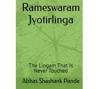 Rameswaram Jyotirlinga: The Lingam That Is Never Touched