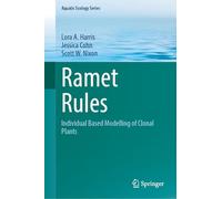 Ramet Rules: Individual Based Modelling of Clonal Plants (Aquatic Ecology Series, 9)