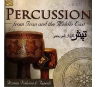 Ramin Rahimi & Tapesh - Percussion From Iran & The Middle East