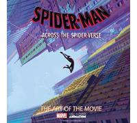 Ramin Zahed Spider-Man: Across the Spider-Verse: The Art of the Movie Hardback Ramin Zahed Multicolor