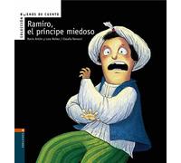 Ramiro, el principe miedoso / Ramiro, the scary prince: 4 (Buenos De Cuento)