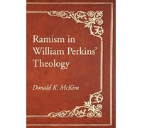 Ramism in William Perkins' Theology