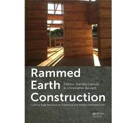 Rammed Earth Construction: Cutting-Edge Research on Traditional and Modern Rammed Earth