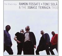 Ramon Fossati-Toni Solà - And The Ignasi Terraza Trio - The Black Key