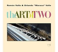 Ramon Valle & Orlando "Maraca" Valle - The Art of Two