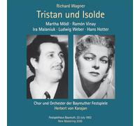 Ramon Vinay; Martha Modl; Hans Hotter; Bayreuth Festival Orchestra; Herbert von Karajan - Richard Wagner: Tristan und Isolde (1952 Bayreuth Festival)