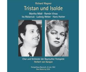 Ramon Vinay; Martha Modl; Hans Hotter; Bayreuth Festival Orchestra; Herbert von Karajan - Richard Wagner: Tristan und Isolde (1952 Bayreuth Festival)