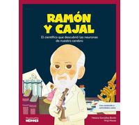 Ramón y Cajal: El científico que descubrió las neuronas de nuestro cerebro | Cuentos para niños para conocer a los grandes personajes de la historia y los valores que los inspiraron.