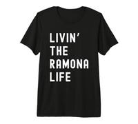 Ramona Living The Ramona Life Name Premium T-Shirt
