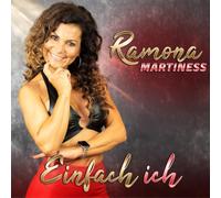Ramona Martiness - Einfach Ich