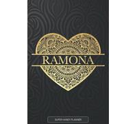 Ramona: Ramona Planner Calendar Notebook Journal, Personal Named Firstname Or Surname For Someone Called Ramona For Christmas Or Birthdays This Makes ... Personolised Custom Name Gift For Ramona