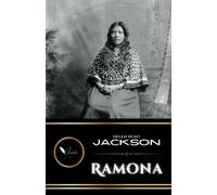 Ramona: The Classic American Literature Story of Romance and Hardship (Annotated)