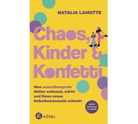 Ramona Vetter N Chaos, Kinder und Konfetti: Was neurodivergente Mütt (Paperback)
