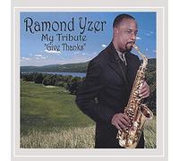 Ramond Yzer - My Tribute Give Thanks