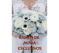 Ramos de Novia Exclusivos.