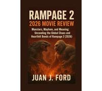 Rampage 2 2026 movie Review: Monsters, Mayhem, and Meaning: Unraveling the Global Chaos and Heartfelt Bonds of Rampage 2 (2026)