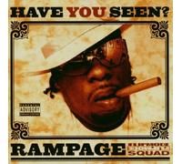 Rampage - Have You Seen?