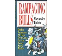 Rampaging Bulls: Outfox Promoters at Their Own Game on Any Penny Stock